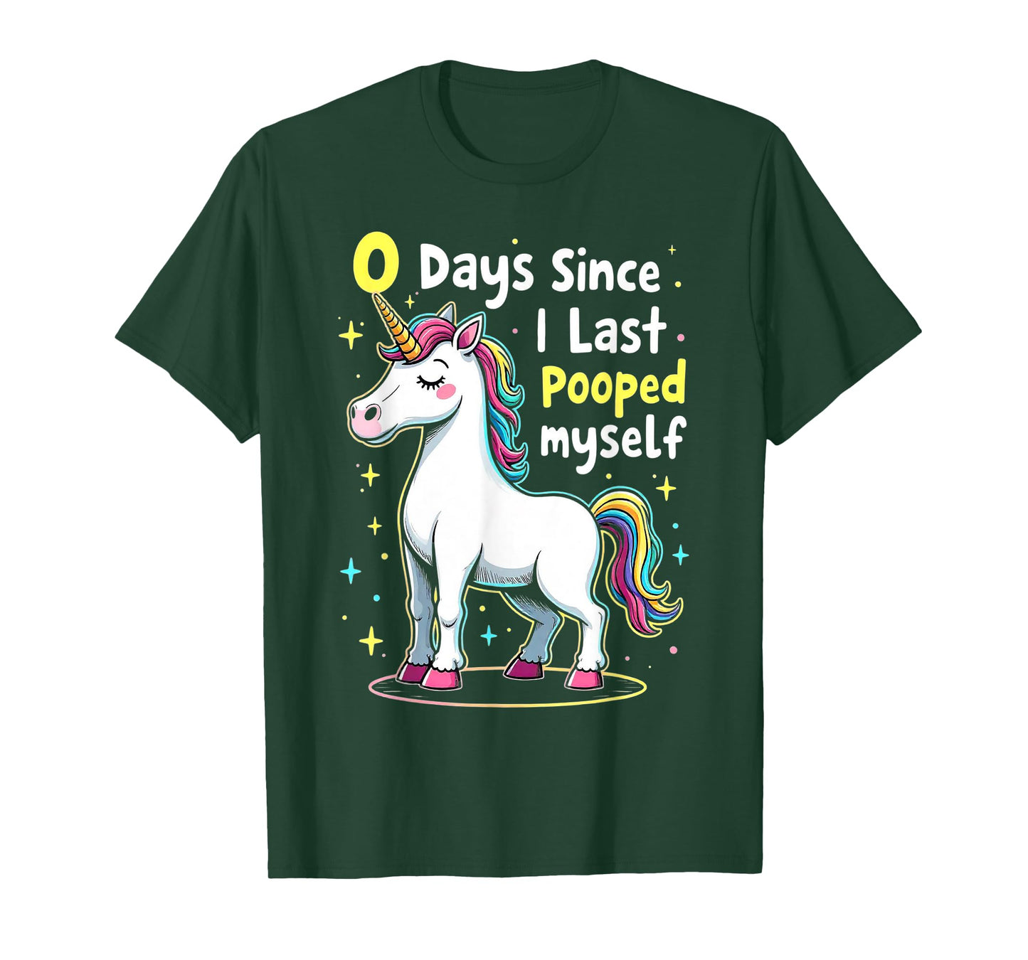Funny Unicorn 0 Days Since I Last Pooped Myself Humor T-Shirt