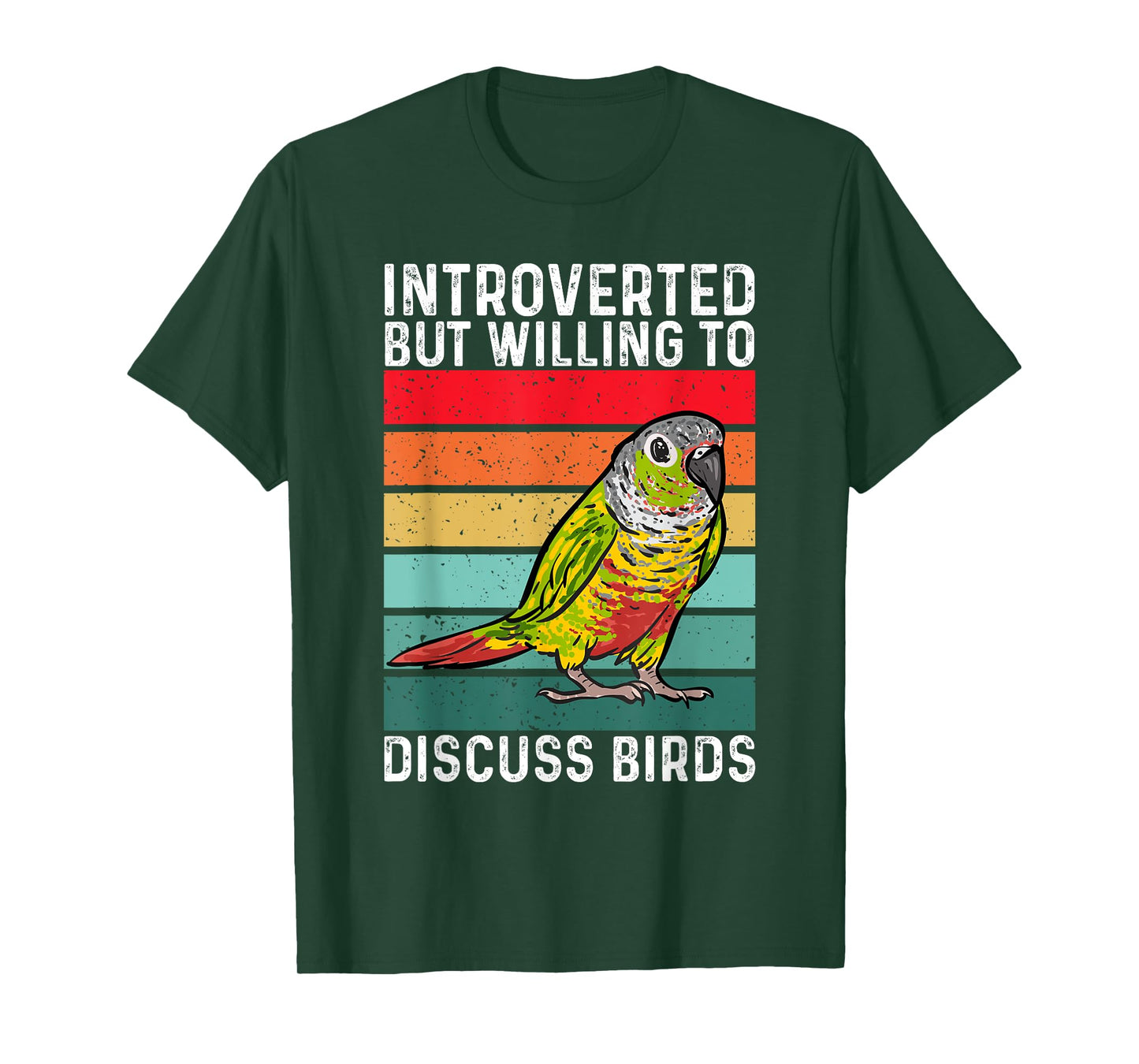 Green Cheek Conure, Introverted But Willing To Discuss Birds T-Shirt