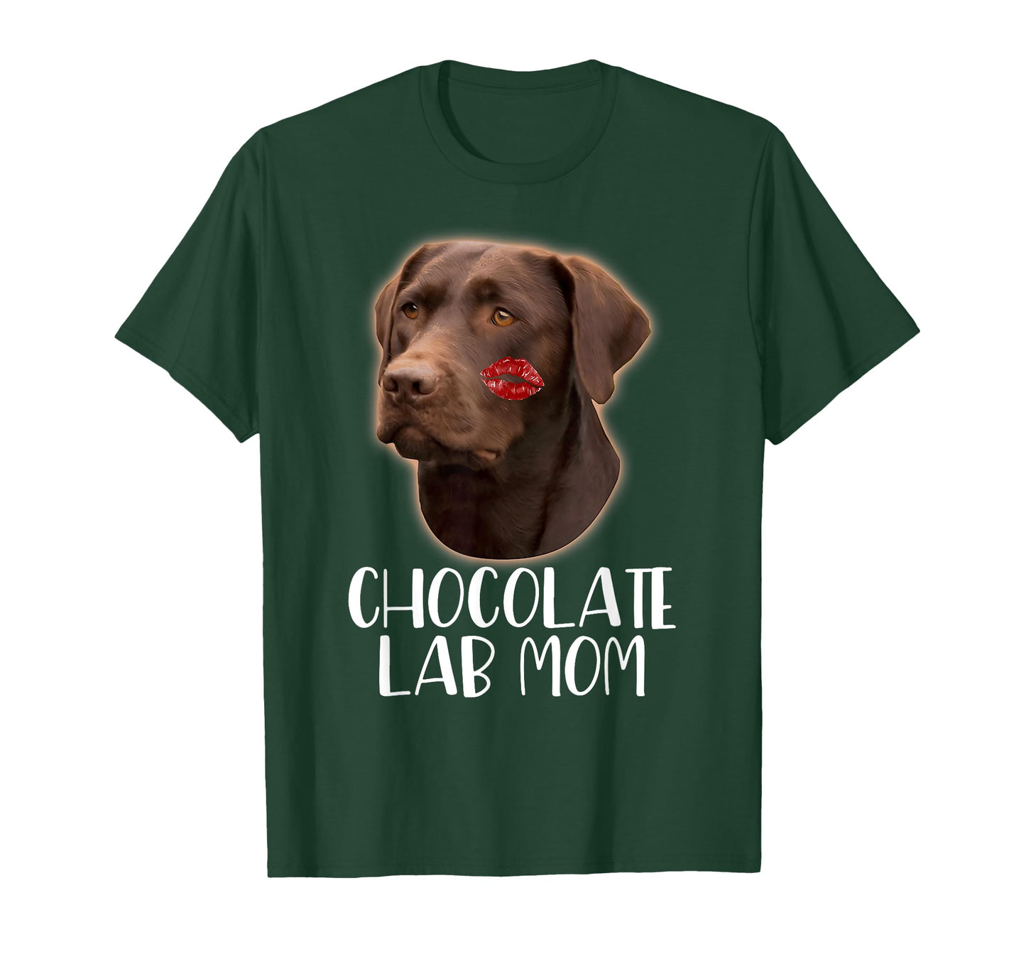 Chocolate Lab Mom - Chocolate Labrador Lipstick On Face T-Shirt