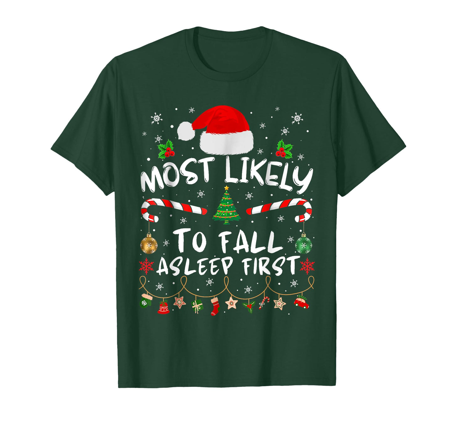 Most Likely To Fall Asleep First Funny Xmas Family T-Shirt