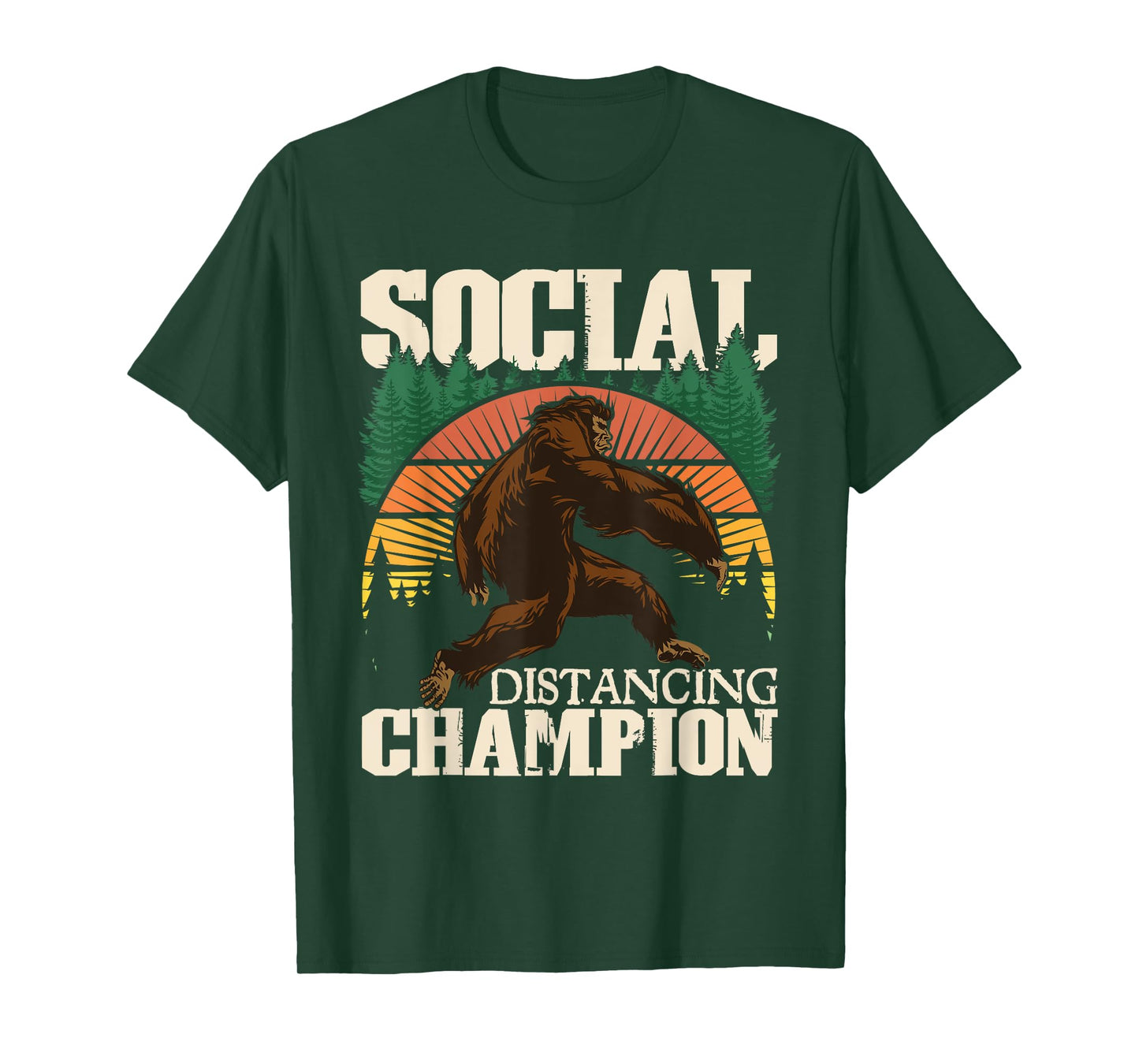 Social Distancing Champion - Funny Bigfoot Sasquatch T-Shirt