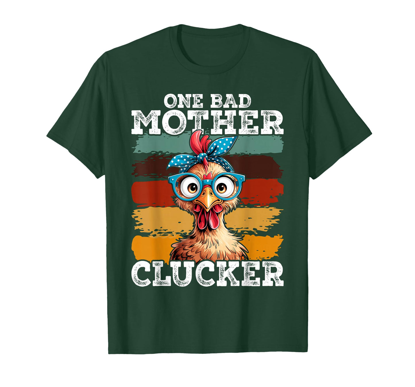 Funny Chicken One Bad Mother Clucker Women Mom Day Hen T-Shirt