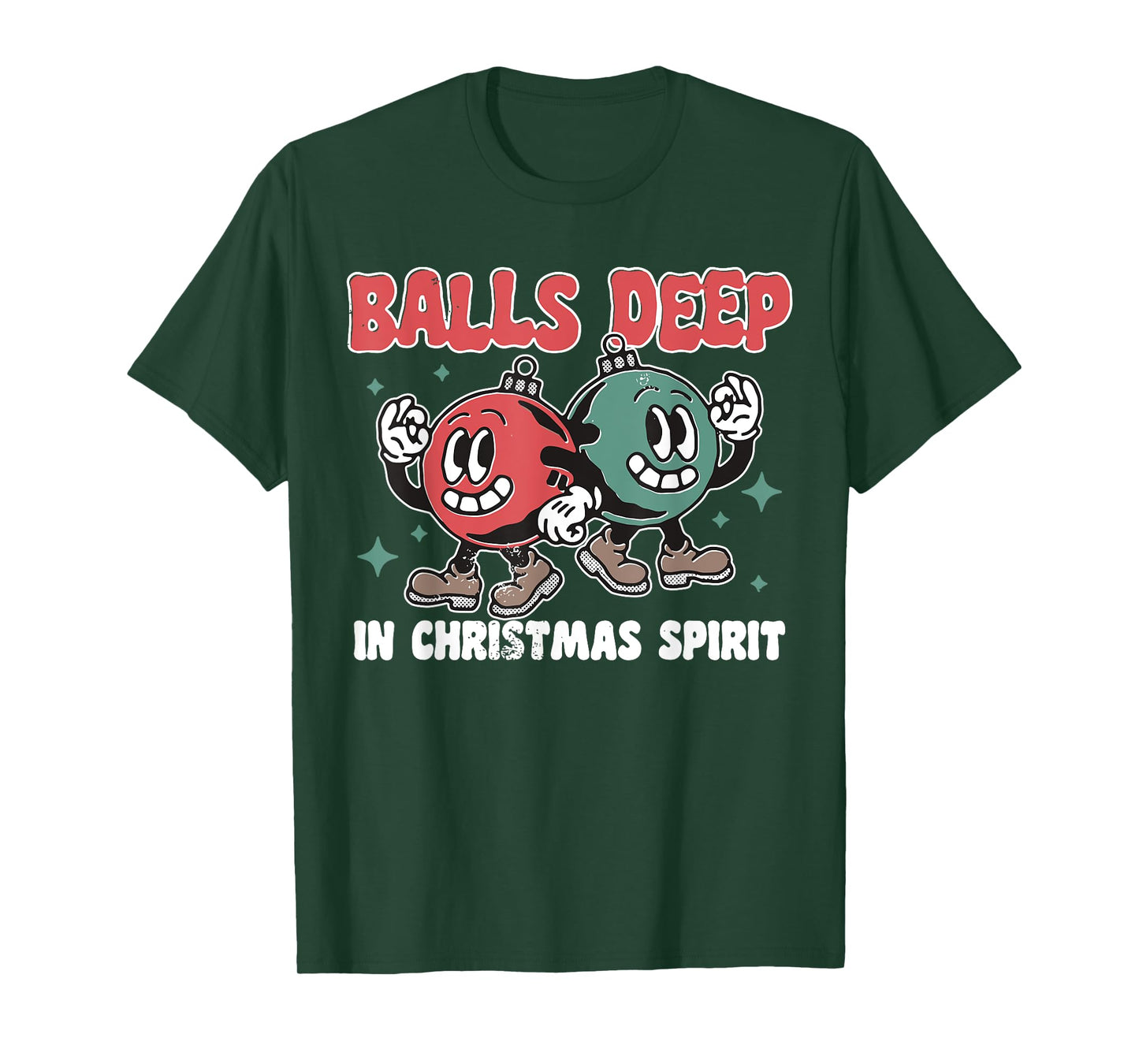 Balls Deep in Christmas Spirit Christmas Humorous Festive T-Shirt