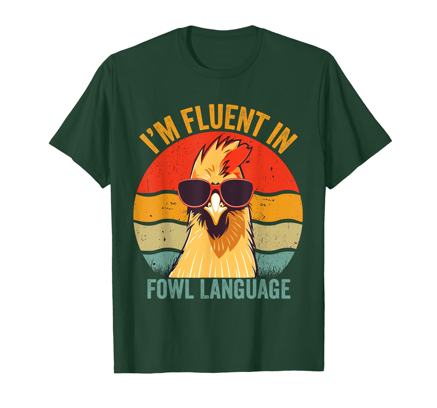 I’m Fluent In Fowl Language Chicken T-Shirt