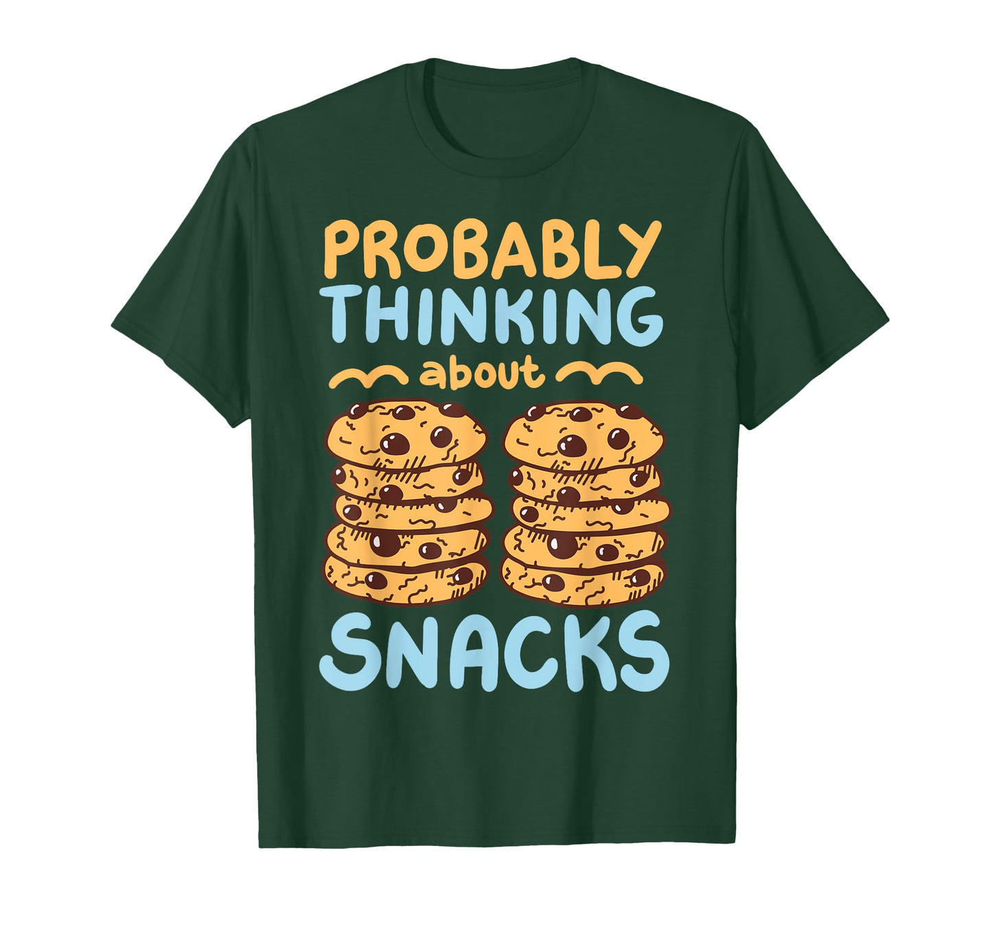 Probably Thinking About Snacks T-Shirt