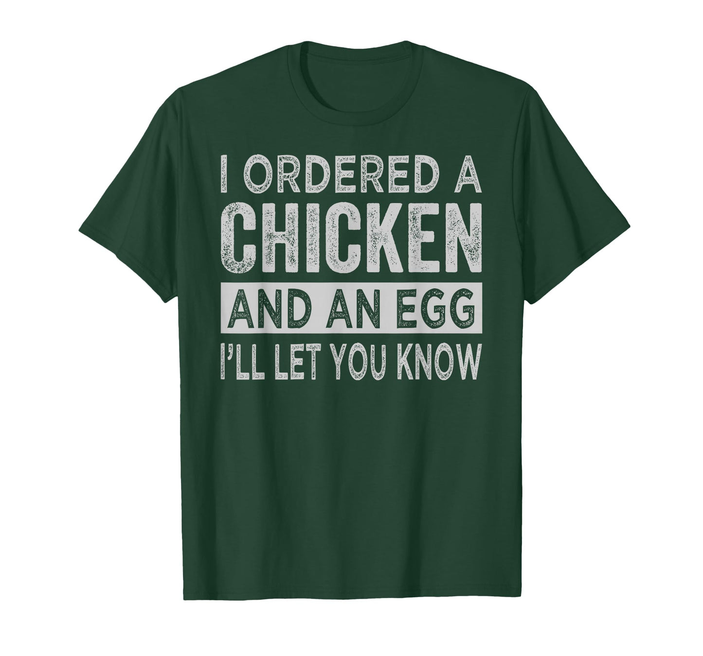 I Ordered A Chicken And An Egg - Dad Jokes T-Shirt