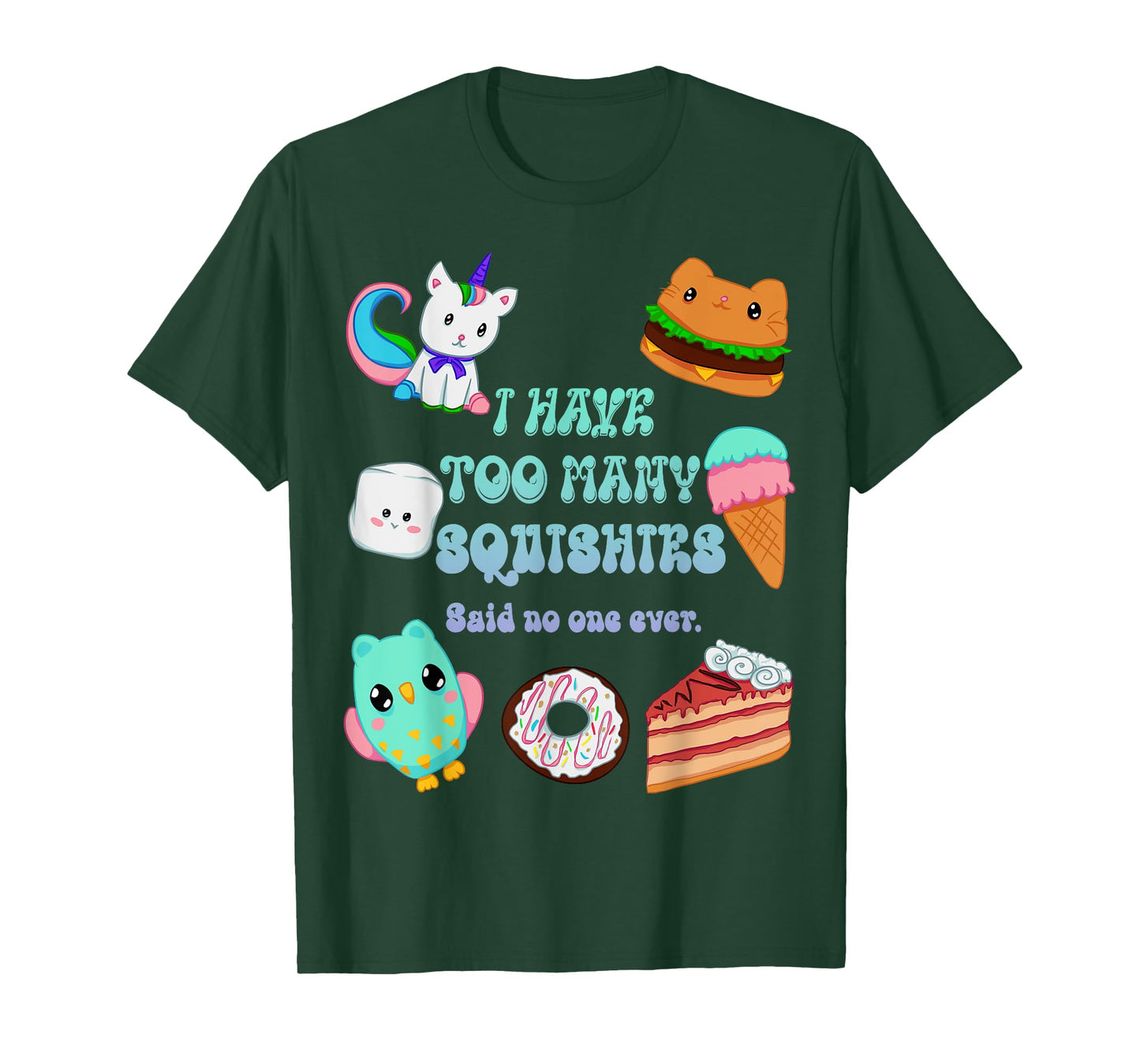 I Have Too Many Squishies Funny Cute Squishy T-Shirt