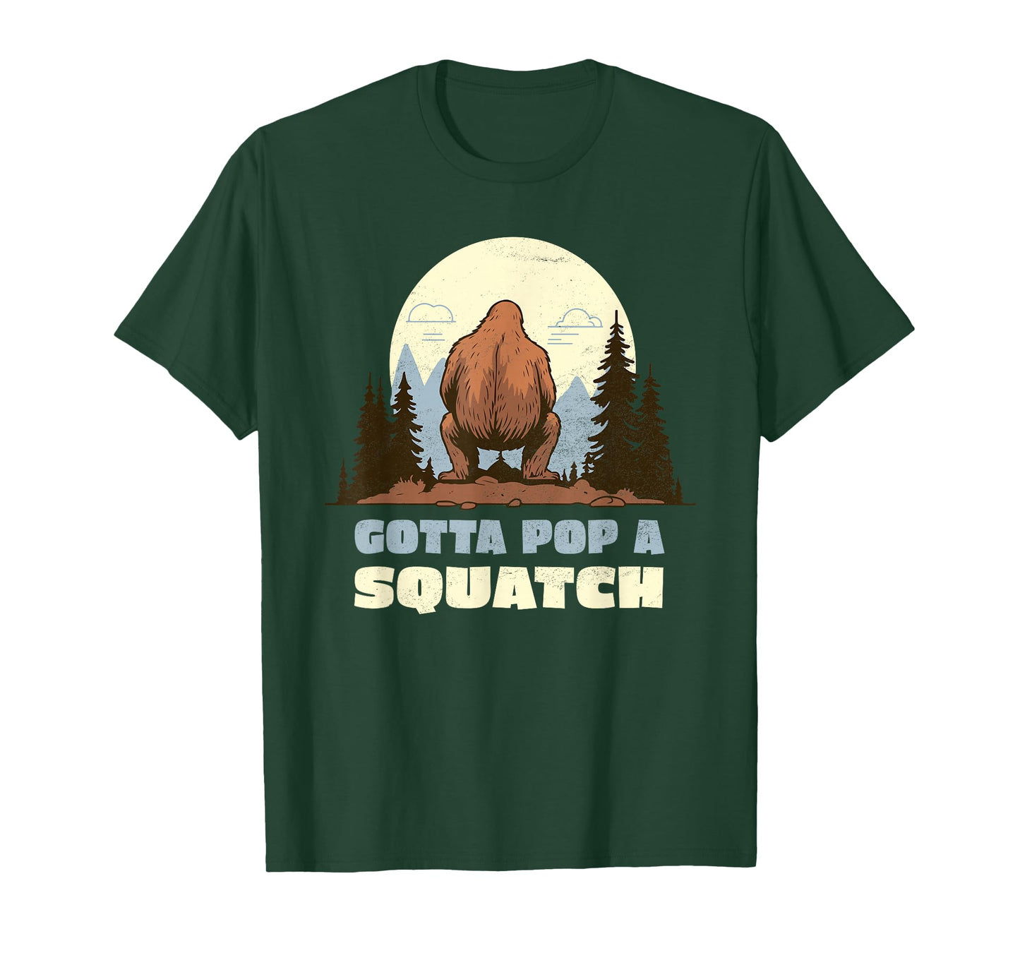 Funny Bigfoot Gotta Pop A Squatch Sasquatch Poop Joke Pun T-Shirt