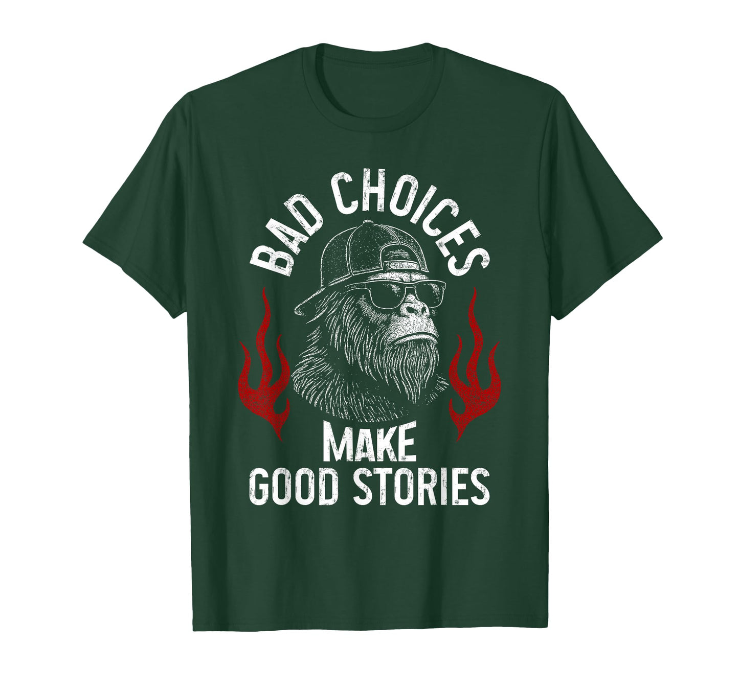 Sasquatch Bad Choices Make Good Stories Funny Sarcastic T-Shirt