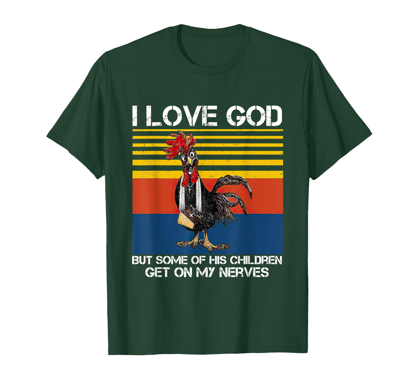 I Love God But Some Of His Children Get On My Nerves T-Shirt