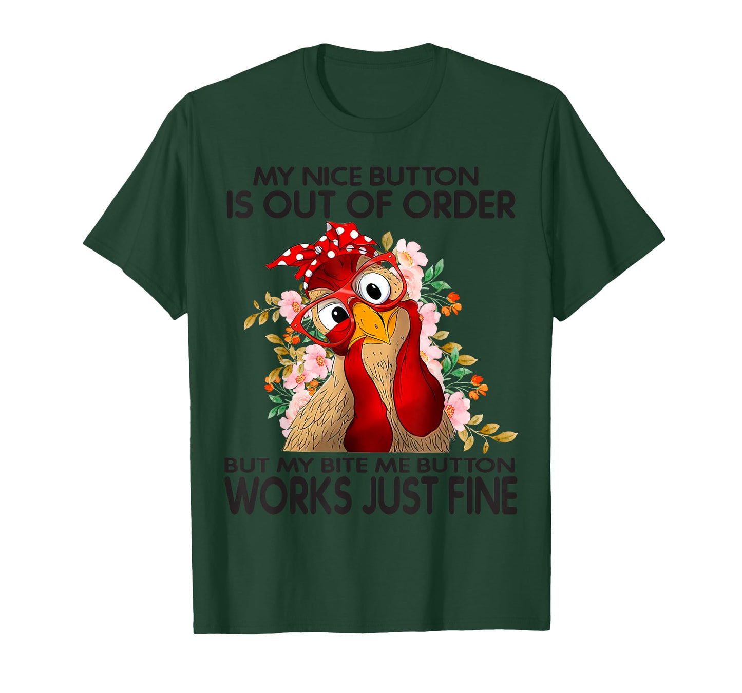 My Nice Button Is Out Of Order But My Bite Me Button Works T-Shirt