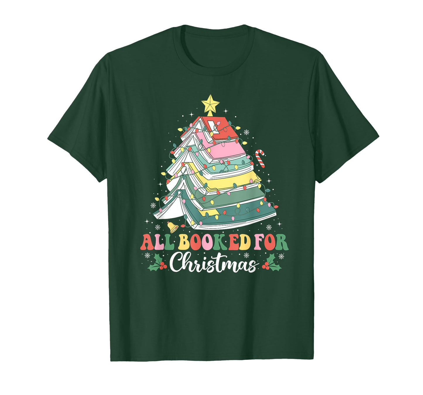 All Booked For Christmas Book Tree Lights Christmas Library T-Shirt