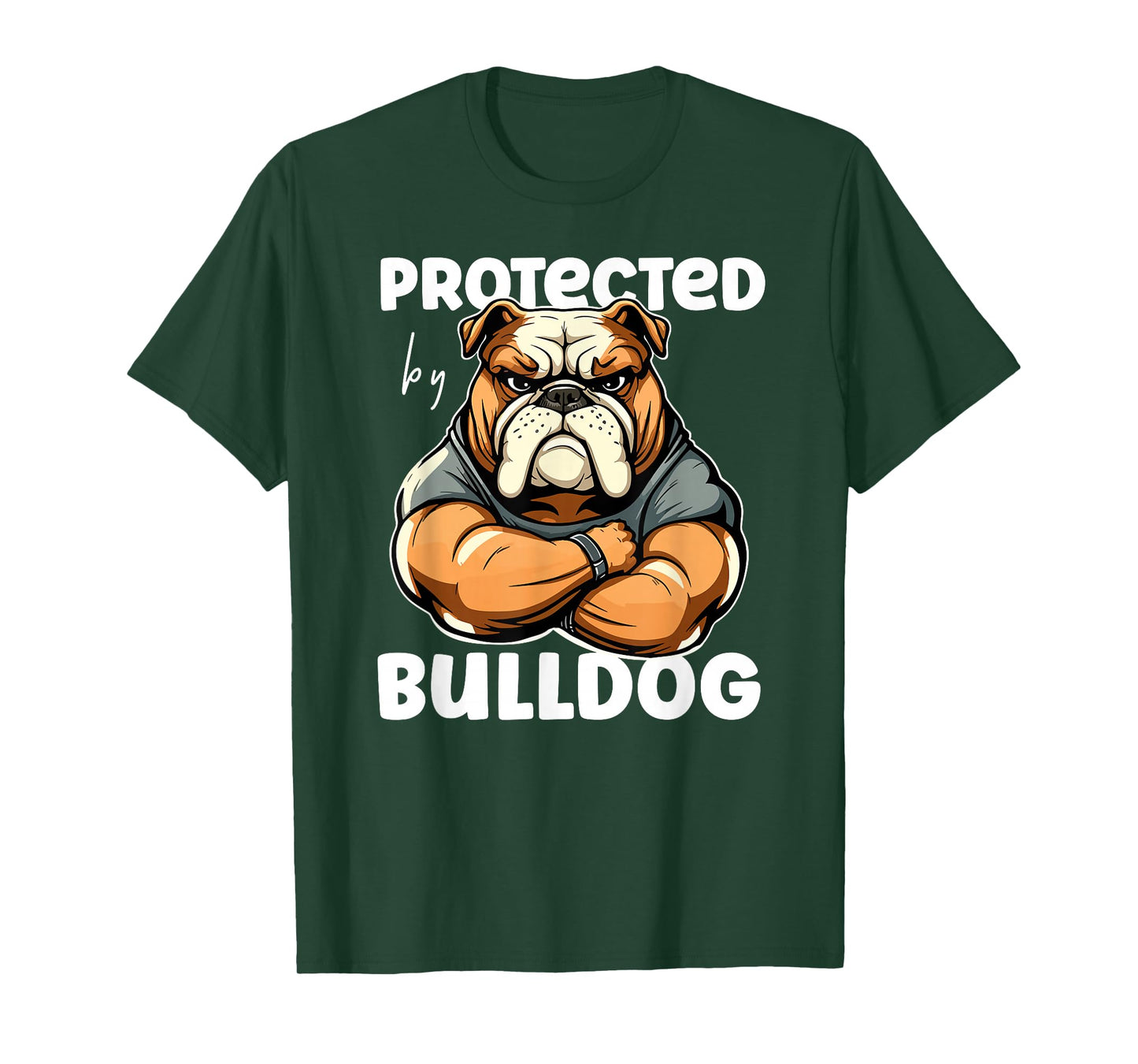 Funny Bulldog Dog - Protected By A Bulldog Men Women Girls Kids T-Shirt