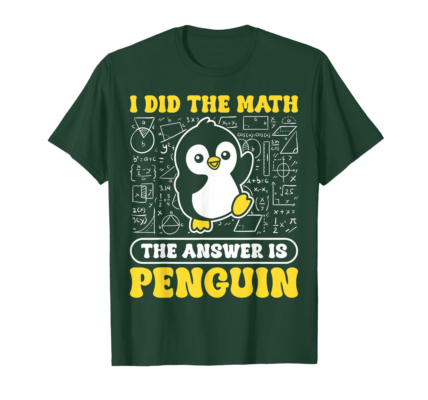 I Did The Math The Answer is Penguin Men Women Kids T-Shirt