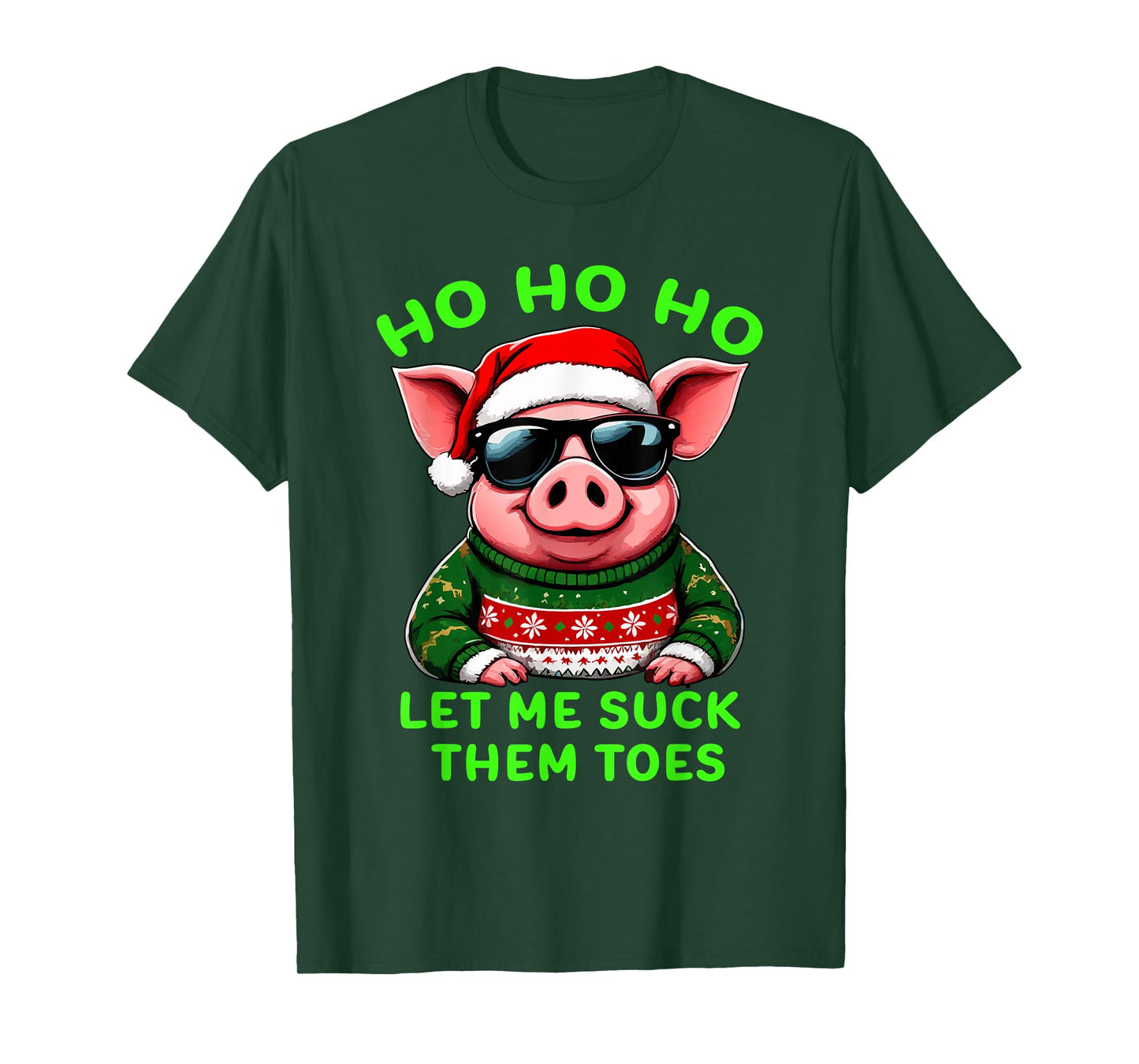 HO HO HO Let Me Suck Them Toes Pig Santa Christmas Humor Tee T-Shirt