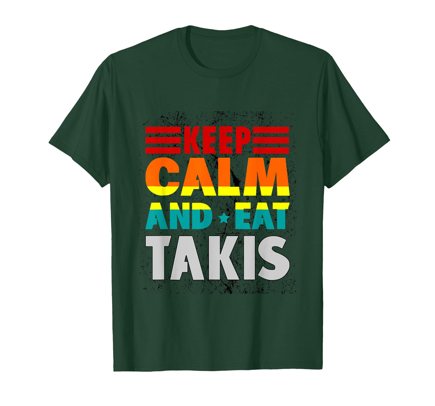 Keep Calm And Eat Takis Retro Grunge Foodies Design 2024 Unisex-Adults Black Short Sleeve T-Shirt
