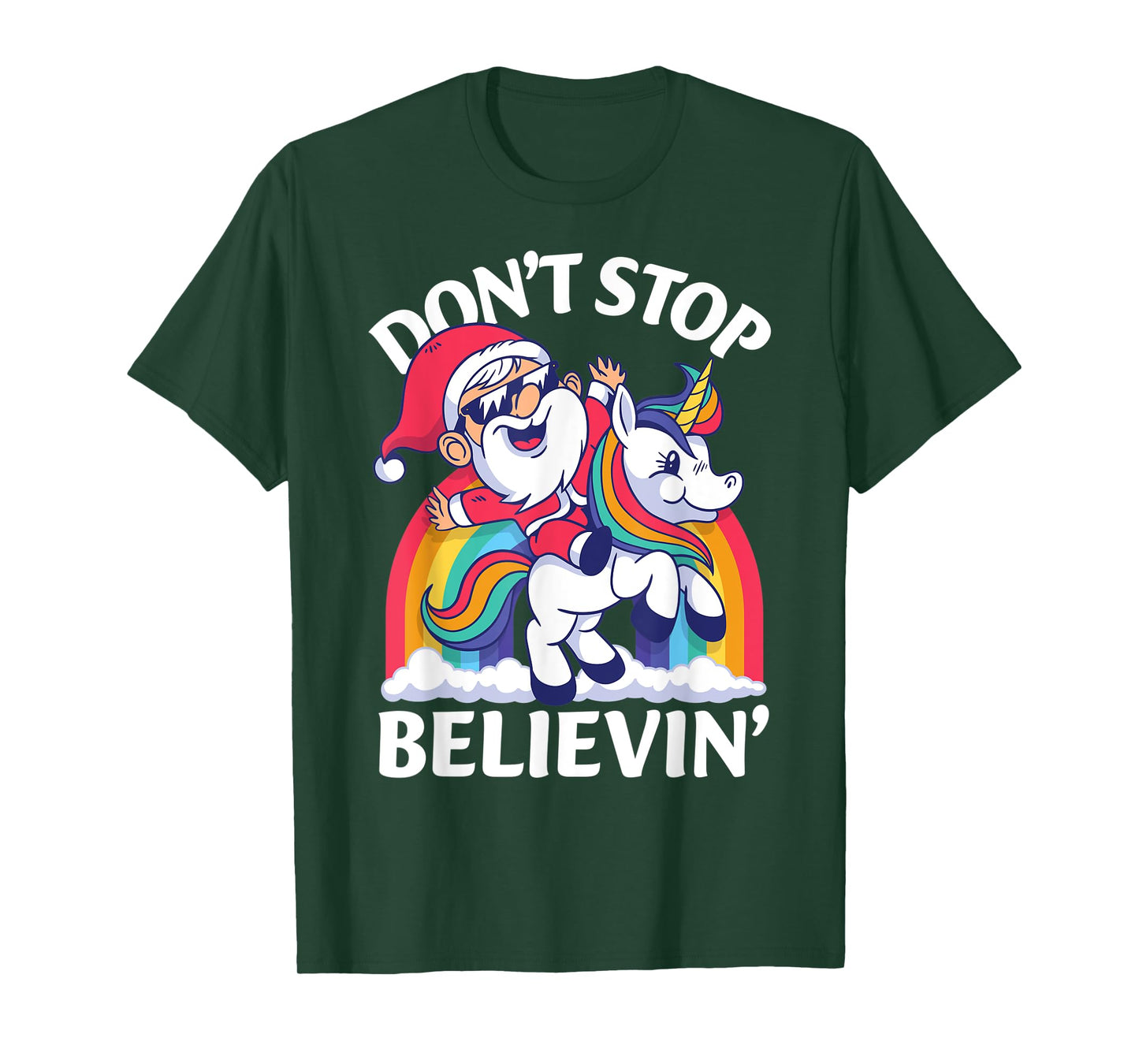 Don't Stop Believin Santa Riding Unicorn Christmas Rainbow T-Shirt