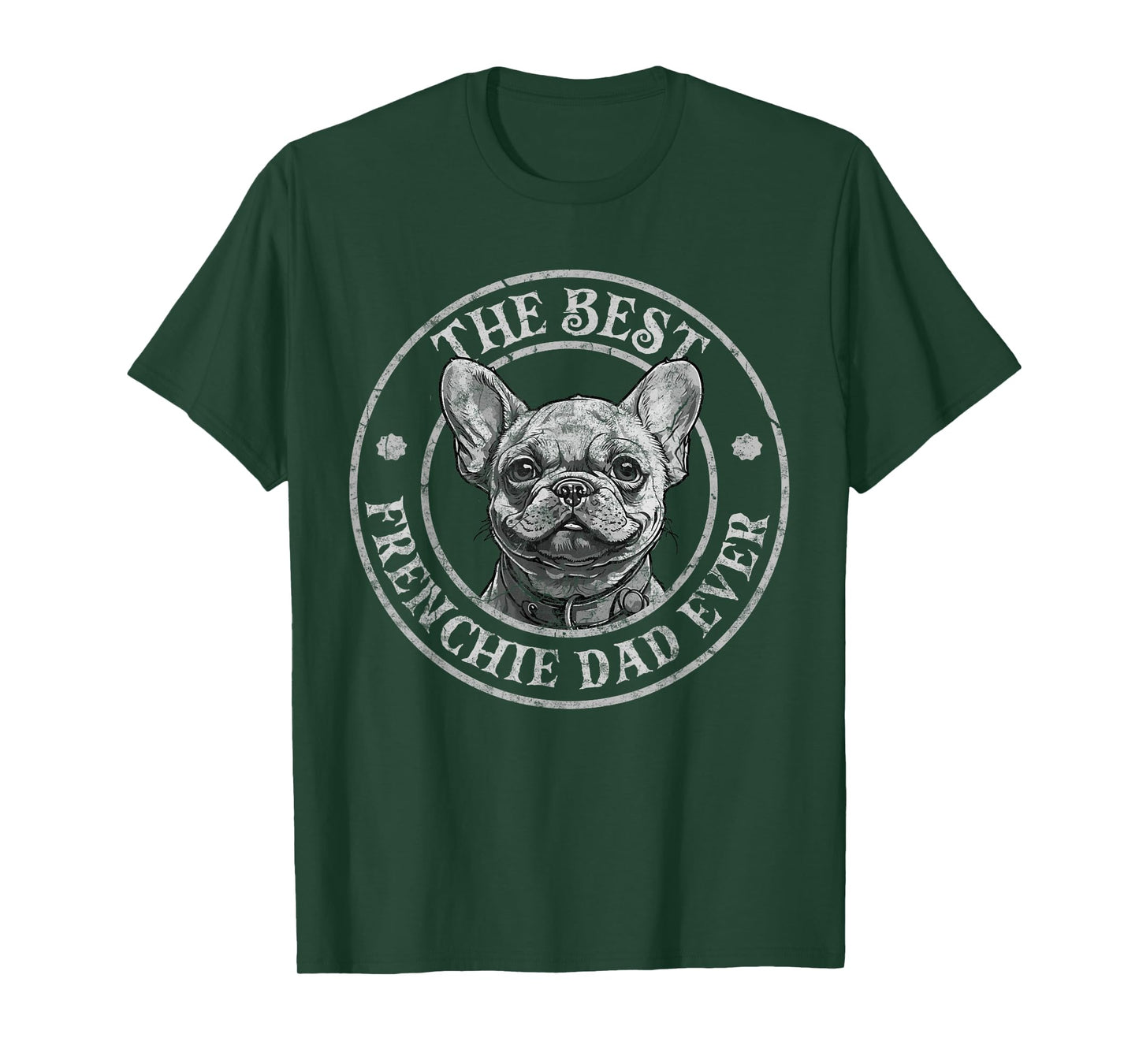 Best Frenchie Dad Ever French Bulldog Owner Lovers Vintage T-Shirt