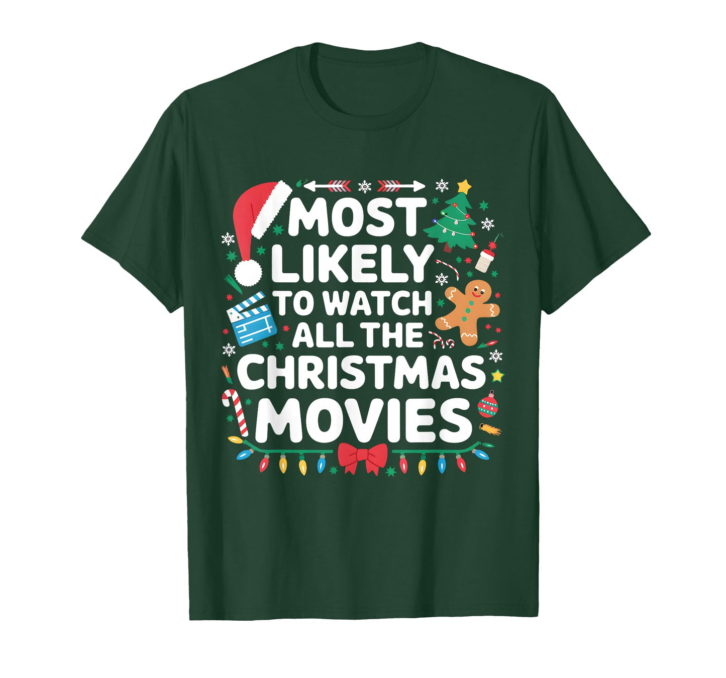 Most Likely To Watch All The Christmas Movies Matching Xmas T-Shirt