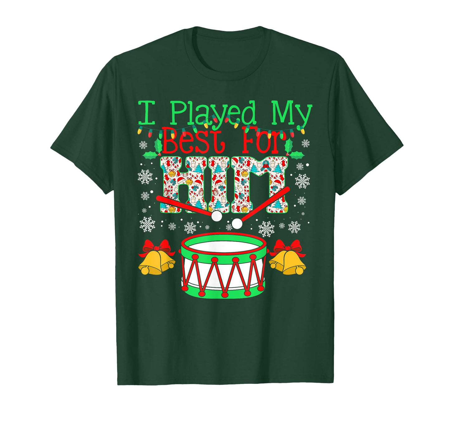 I Played My Best For Him Lil' Drummer Boy Christmas Ugly T-Shirt
