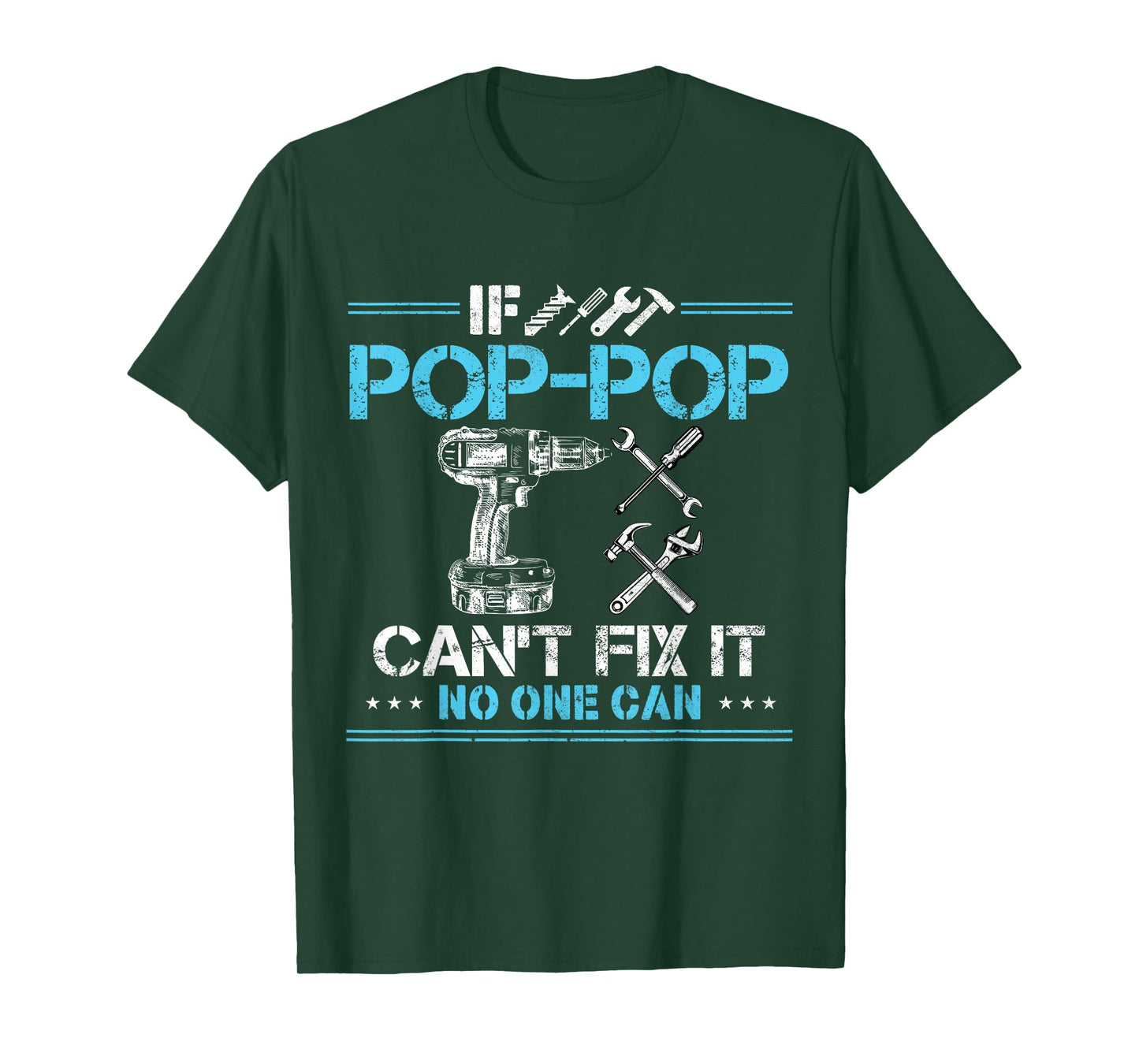 If Pop-Pop Can't Fix It No One Can Funny Grandpa Fathers Day T-Shirt
