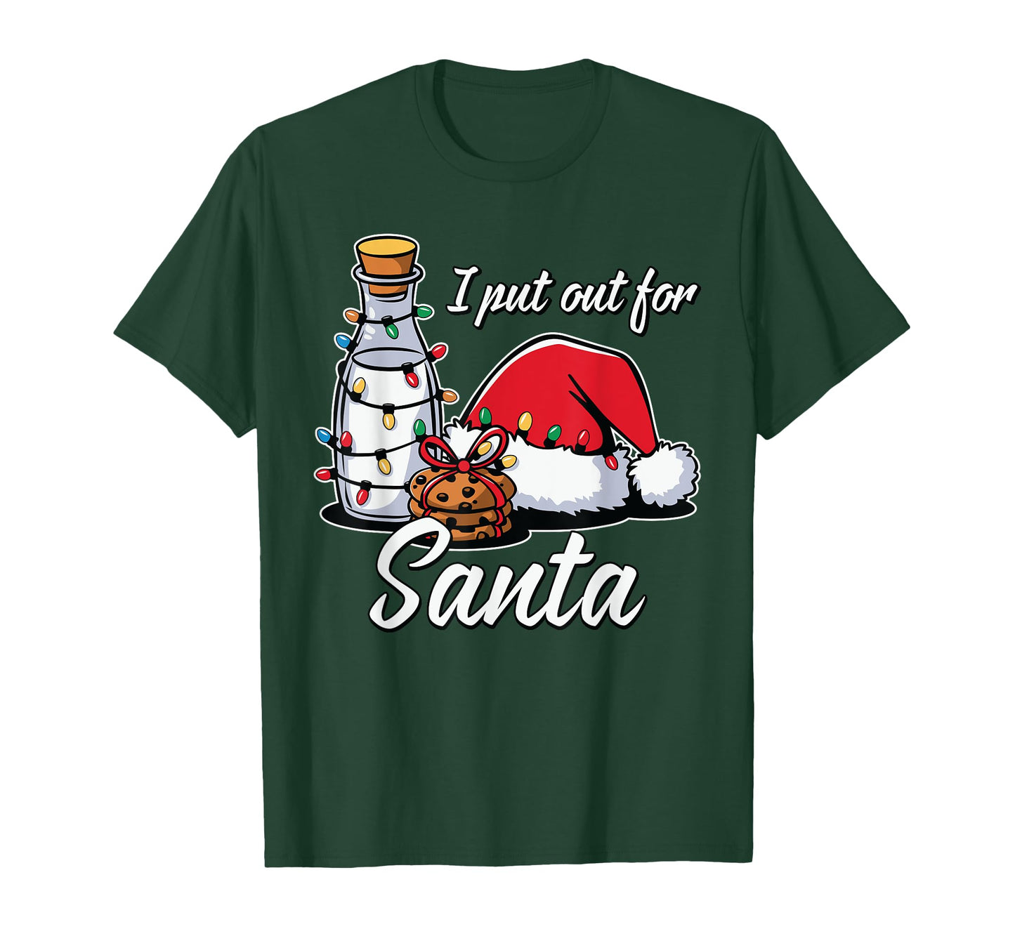 Christmas I Put Out For Santa Funny Xmas Kids Women Men T-Shirt