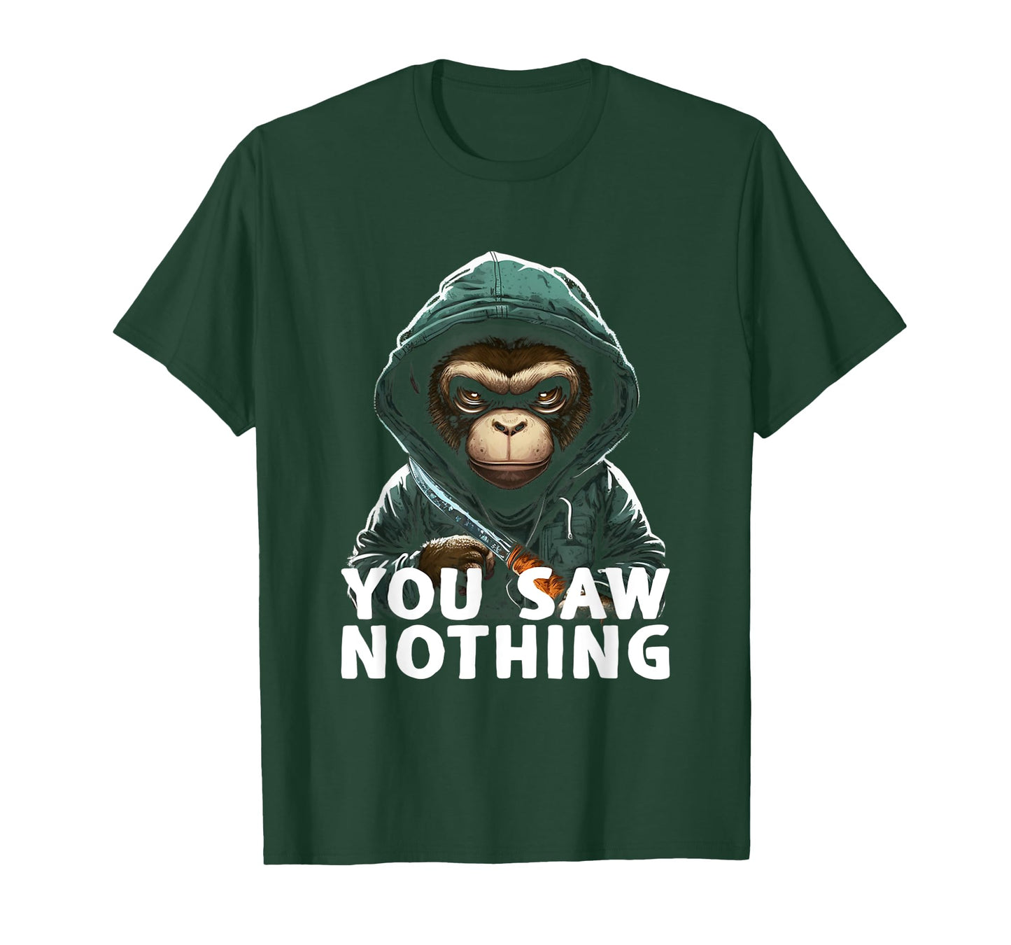 You Saw Nothing Funny murderous monkey with knife T-Shirt