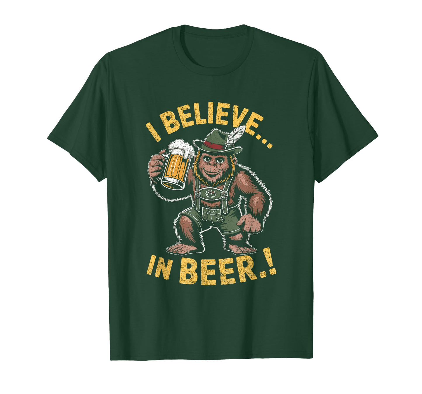 I Believe In Beer Funny Bigfoot Lederhosen Oktoberfest Joke T-Shirt