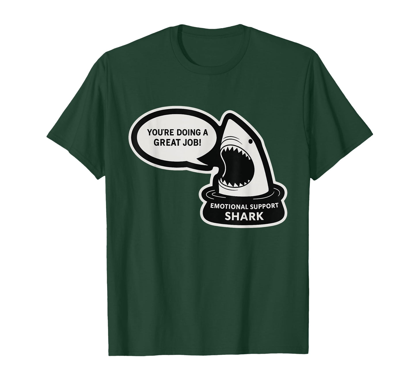 You're Doing Great Job Emotional Support Animal Funny Shark T-Shirt