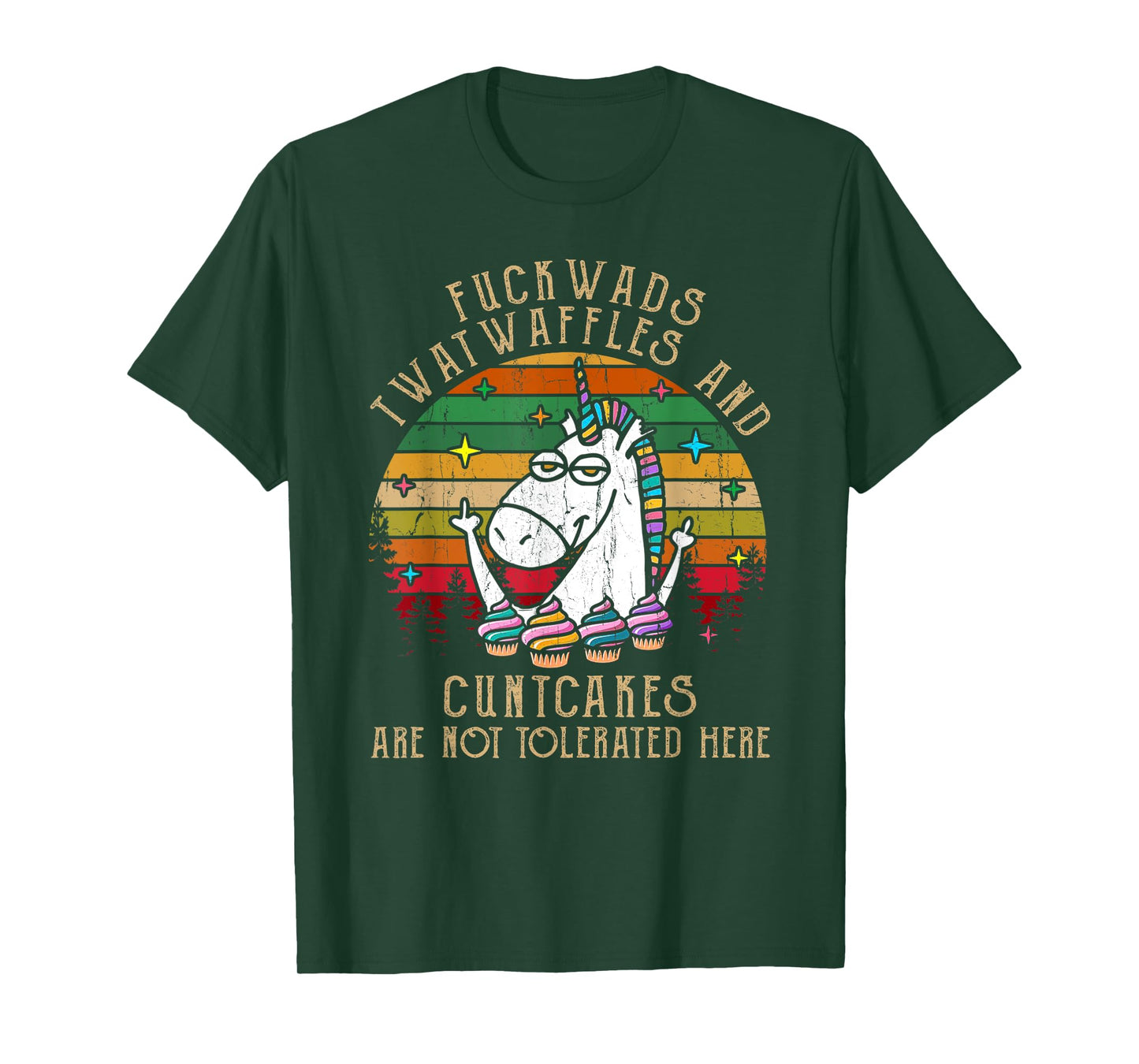 Fuckwads Twatwaffles And Cuntcakes Are Not Tolerated Here T-Shirt