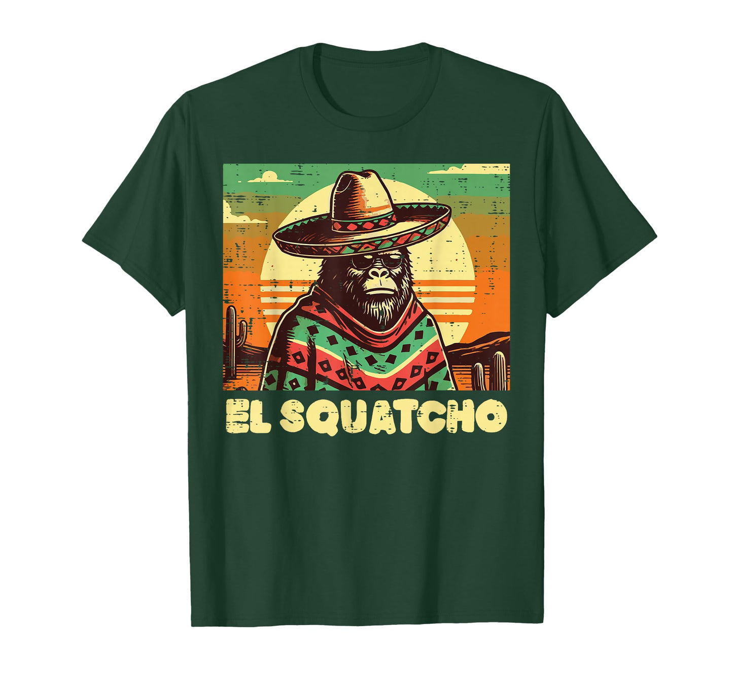 Mexican Bigfoot El Squatcho Funny Sasquatch Men Women Kids T-Shirt