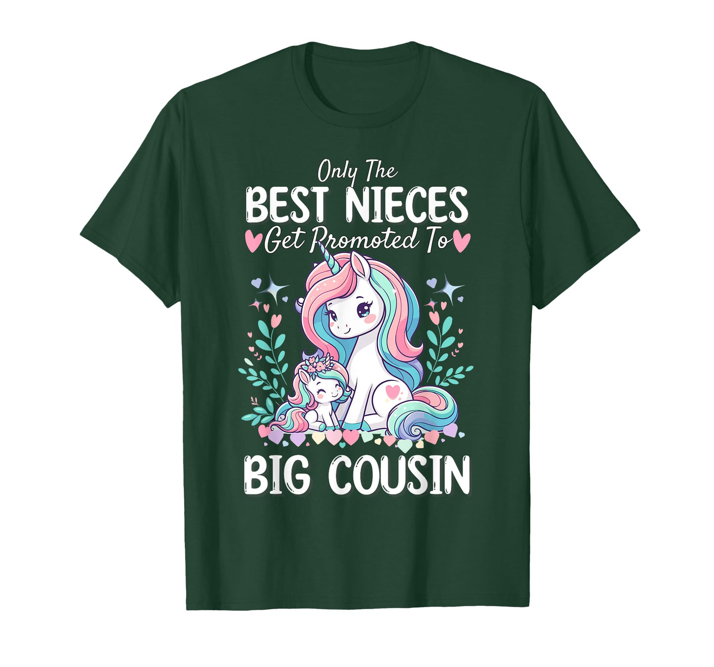 Only Best Nieces Get Promoted To a Big Cousin Cute Unicorn T-Shirt