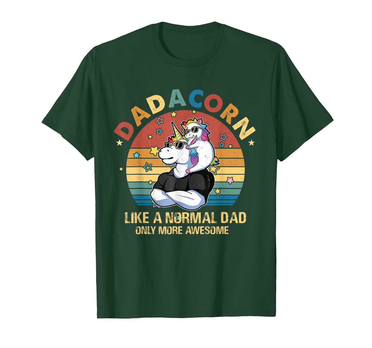 Cute Dadacorn Like A Normal Dad Only More Awesome Daddy T-Shirt