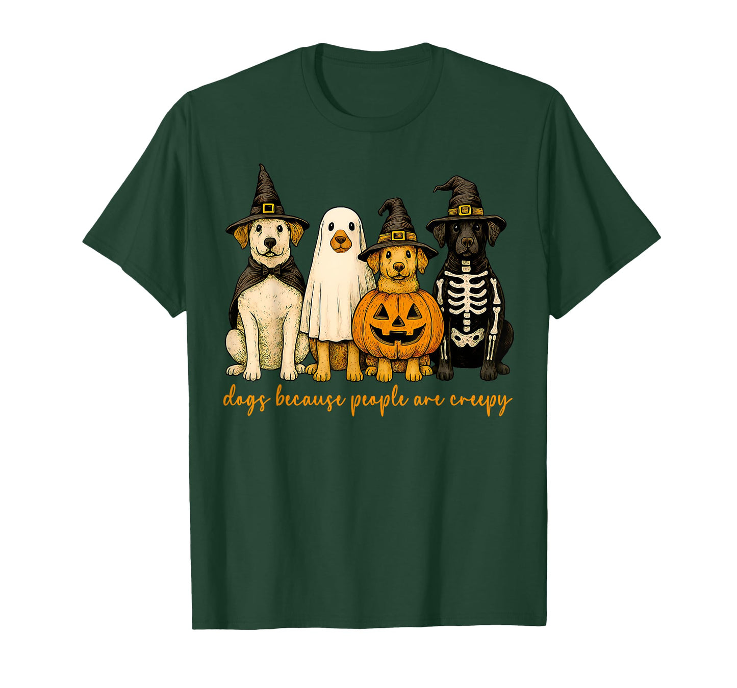 Dogs Because People Are Creepy Ghost Witch Pumpkin Halloween T-Shirt