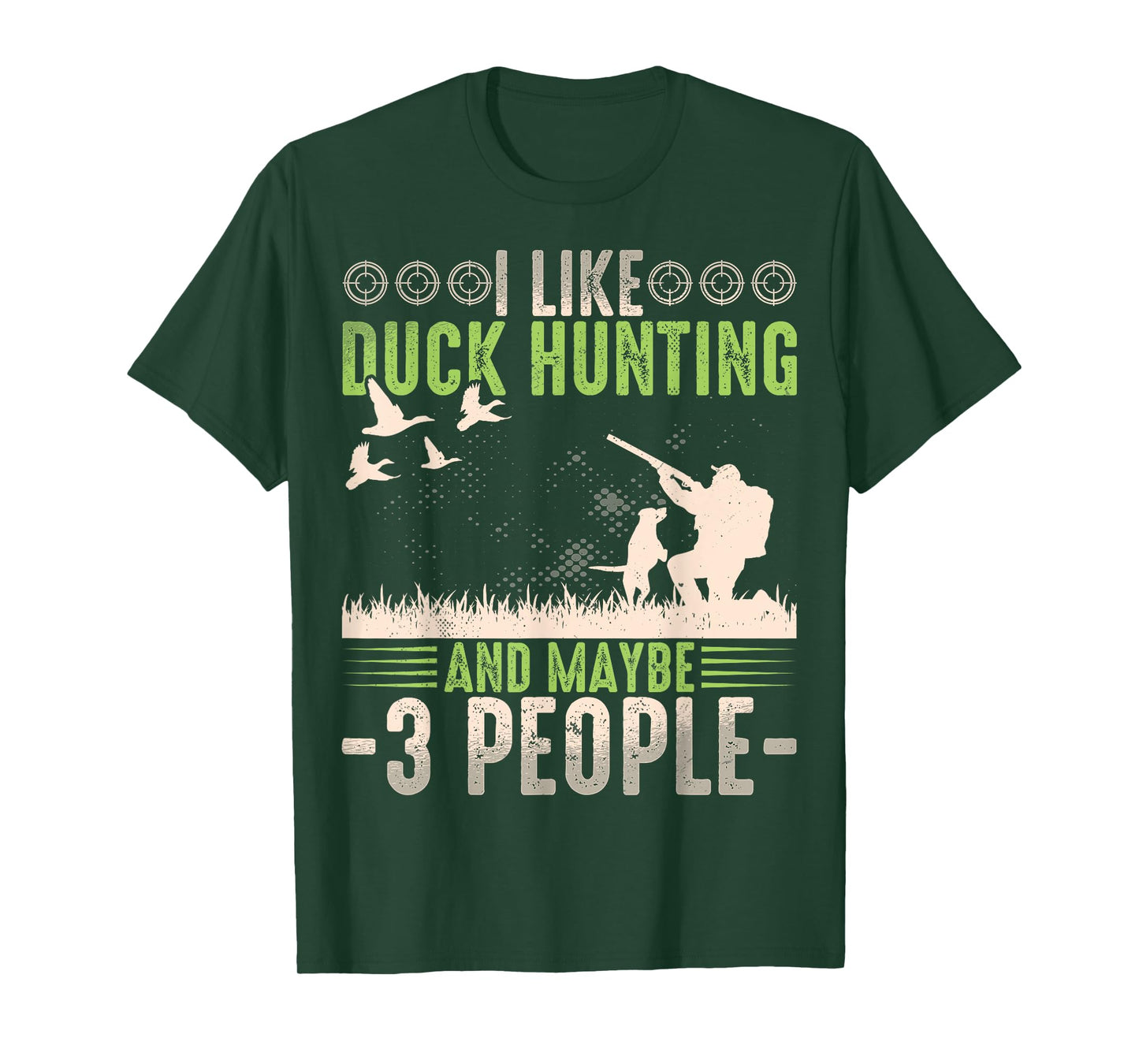 I Like Duck Hunting & Maybe Like 3 People Funny Duck Hunter T-Shirt