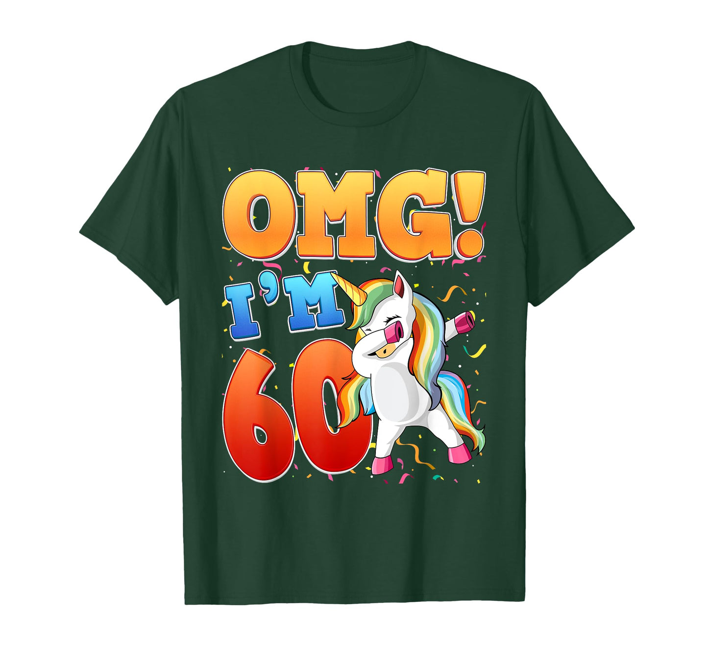 OMG Ich bin 60 Ich bin 60. 60 Years Old Unicorn T-Shirt