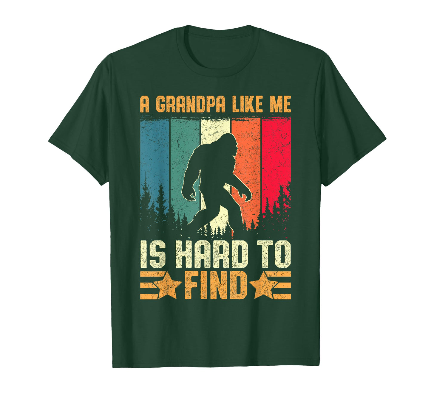 A Grandpa Like Me Is Hard to Find Sasquatch Bigfoot Men T-Shirt