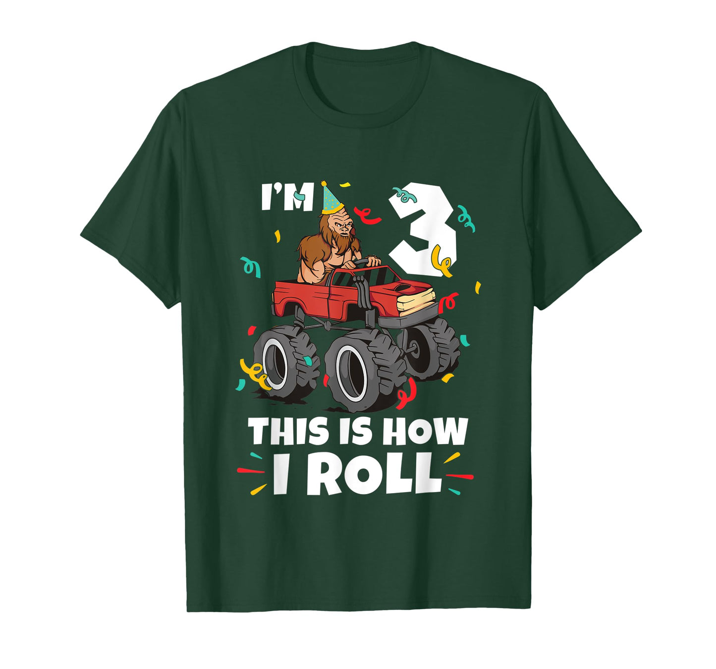 Bigfoot Party Supplies I'm 3 This Is How I Roll T-Shirt