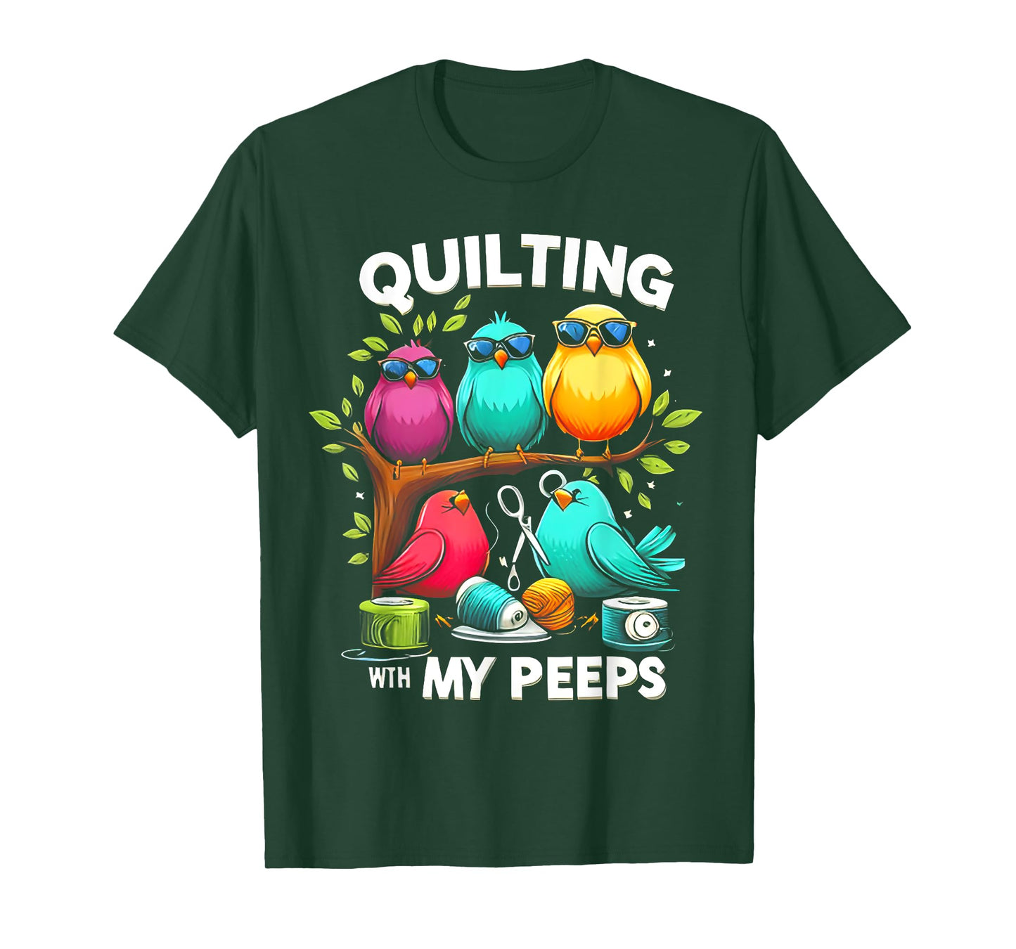 Quilting With My Peeps Bird T-Shirt