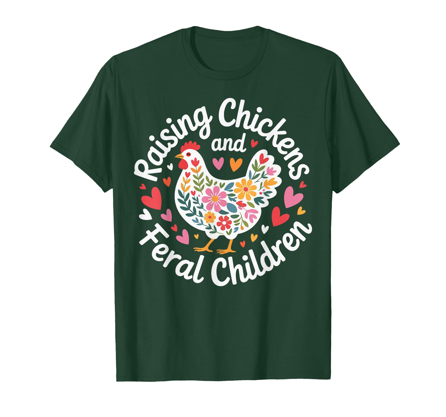 Raising Chickens And Feral Children T-Shirt