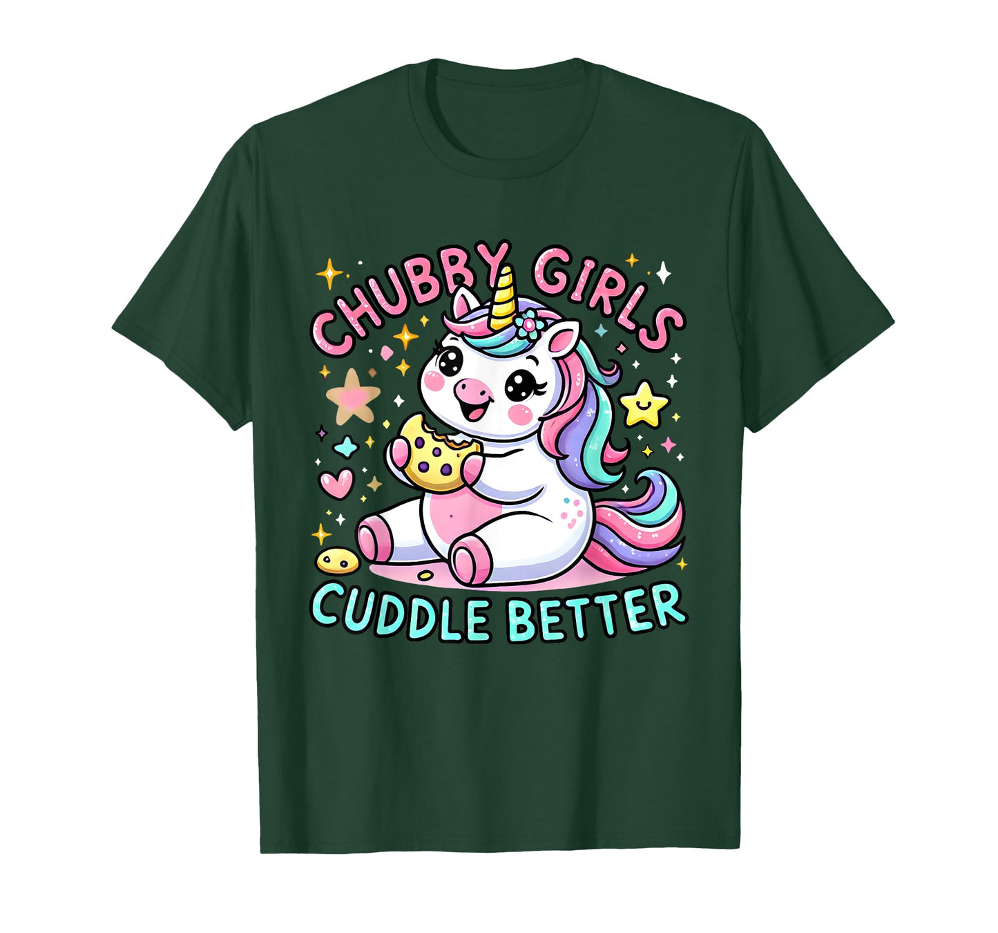 Funny Chubby Girls Cuddle Better Cute Unicorn Cookie Lover T-Shirt