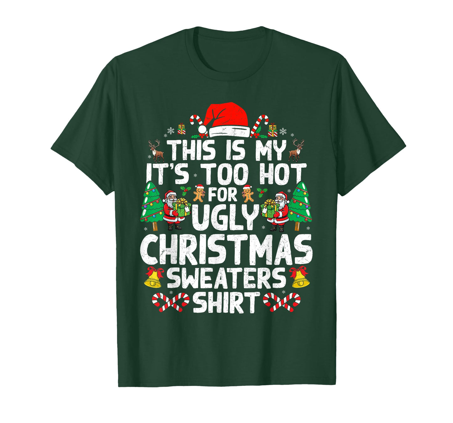 Christmas for Women Men Too Hot Ugly Christmas Sweaters T-Shirt