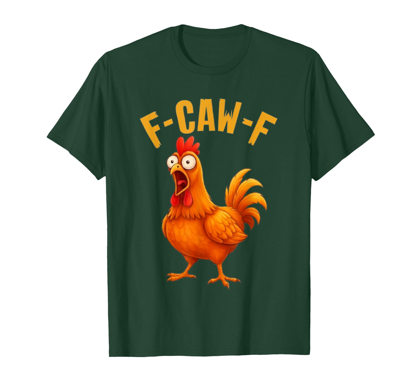 F-Caw-F Funny Chicken Humor Quote Rooster Meme T-Shirt