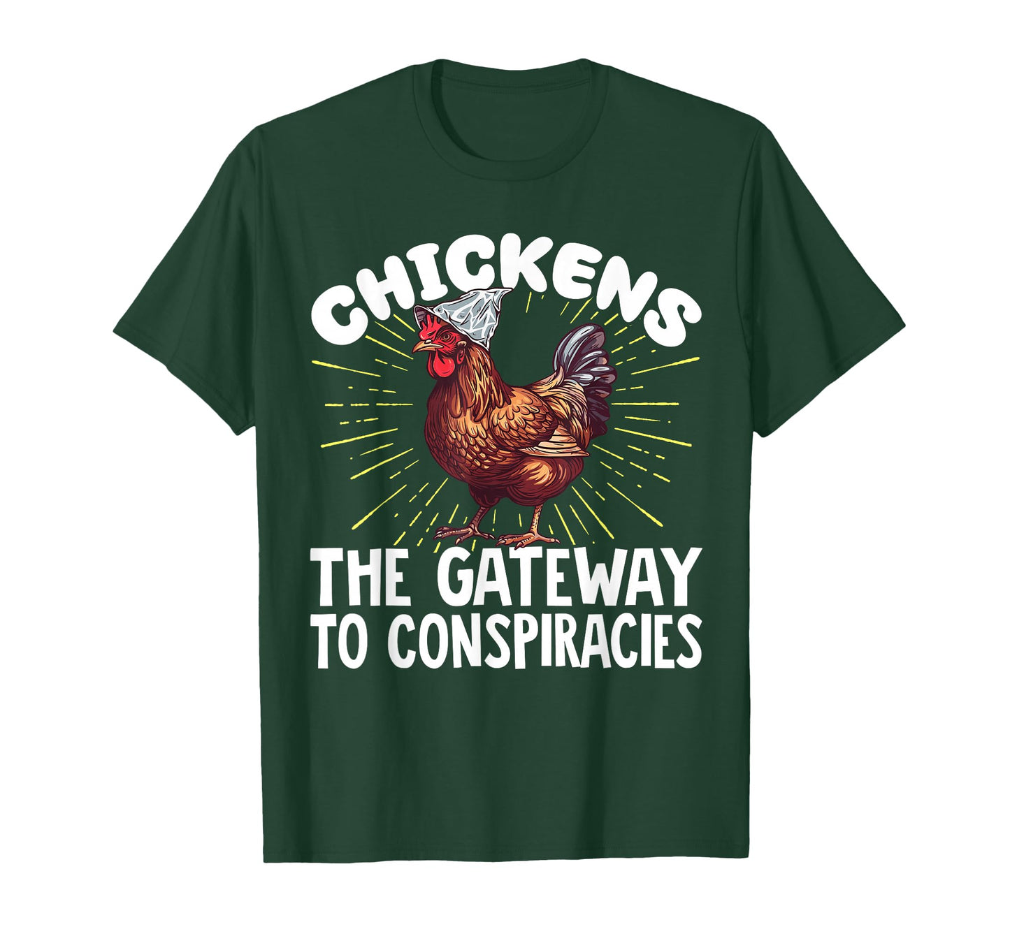 Chickens The Gateway to Conspiracies T-Shirt