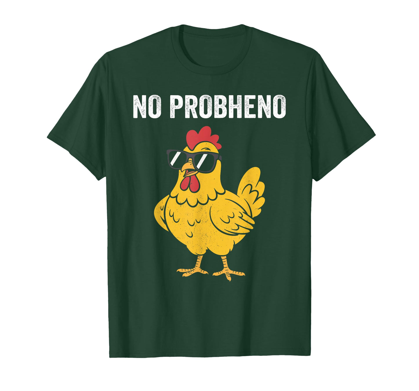 No probheno, Chicken Pun, Funny Chicken Wearing Sunglasses T-Shirt