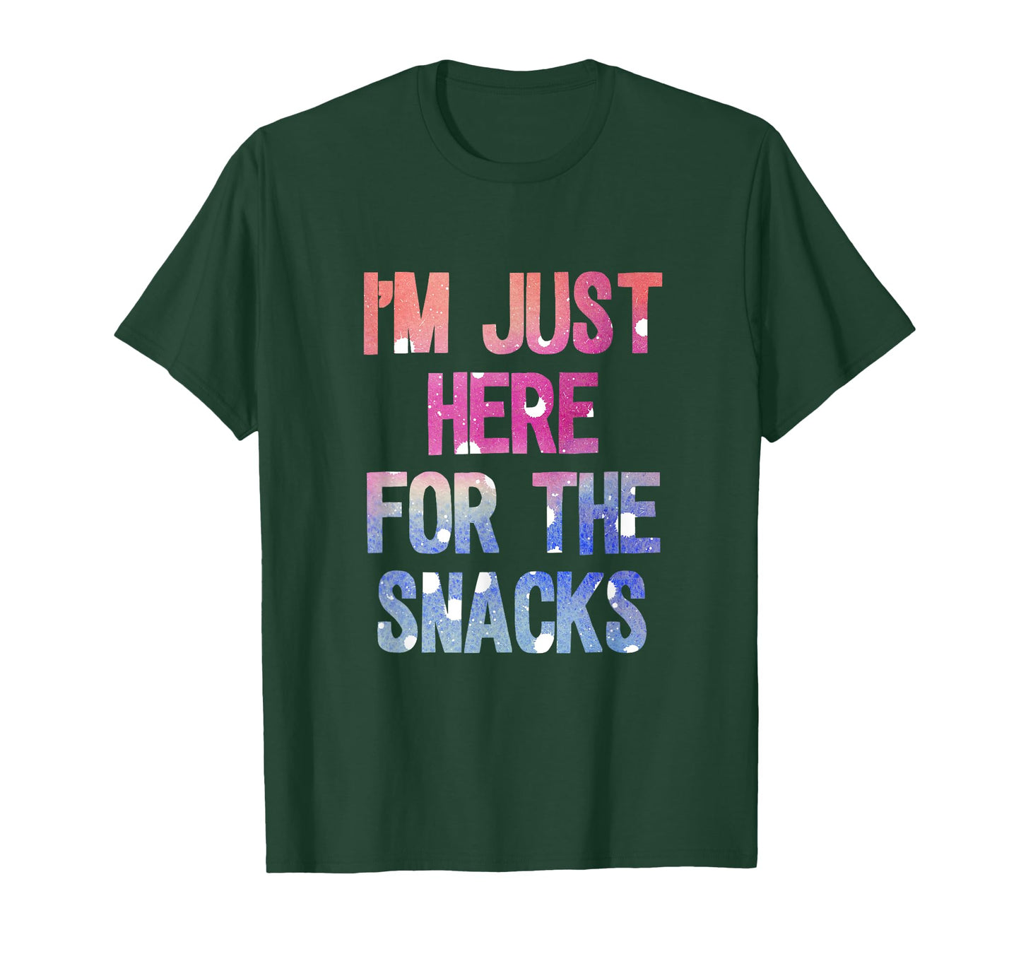 I'm just here for the snacks shirt T-Shirt