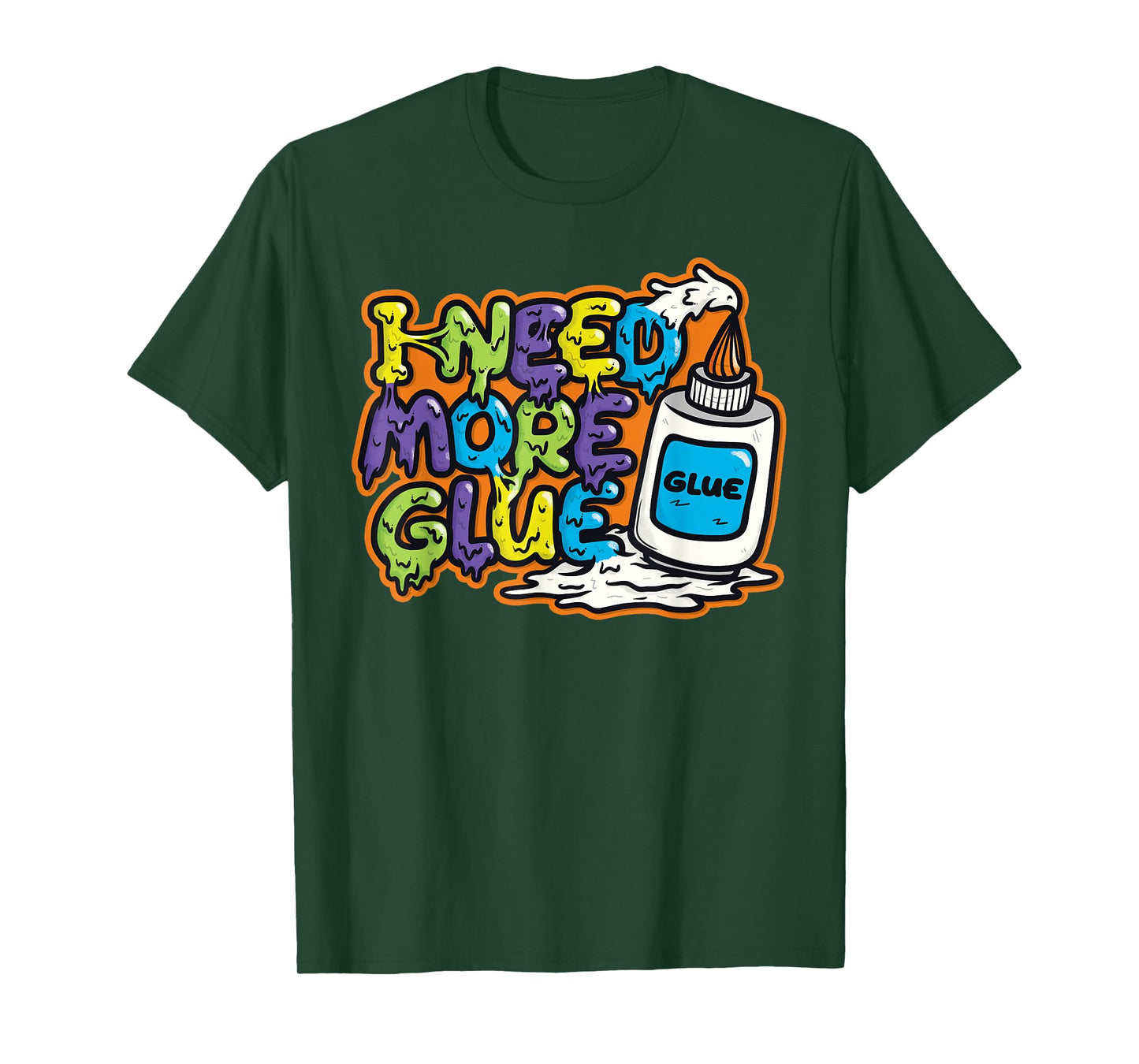 I Need More Glue T Shirts for Girls Boys Kids Men Gift T-Shirt