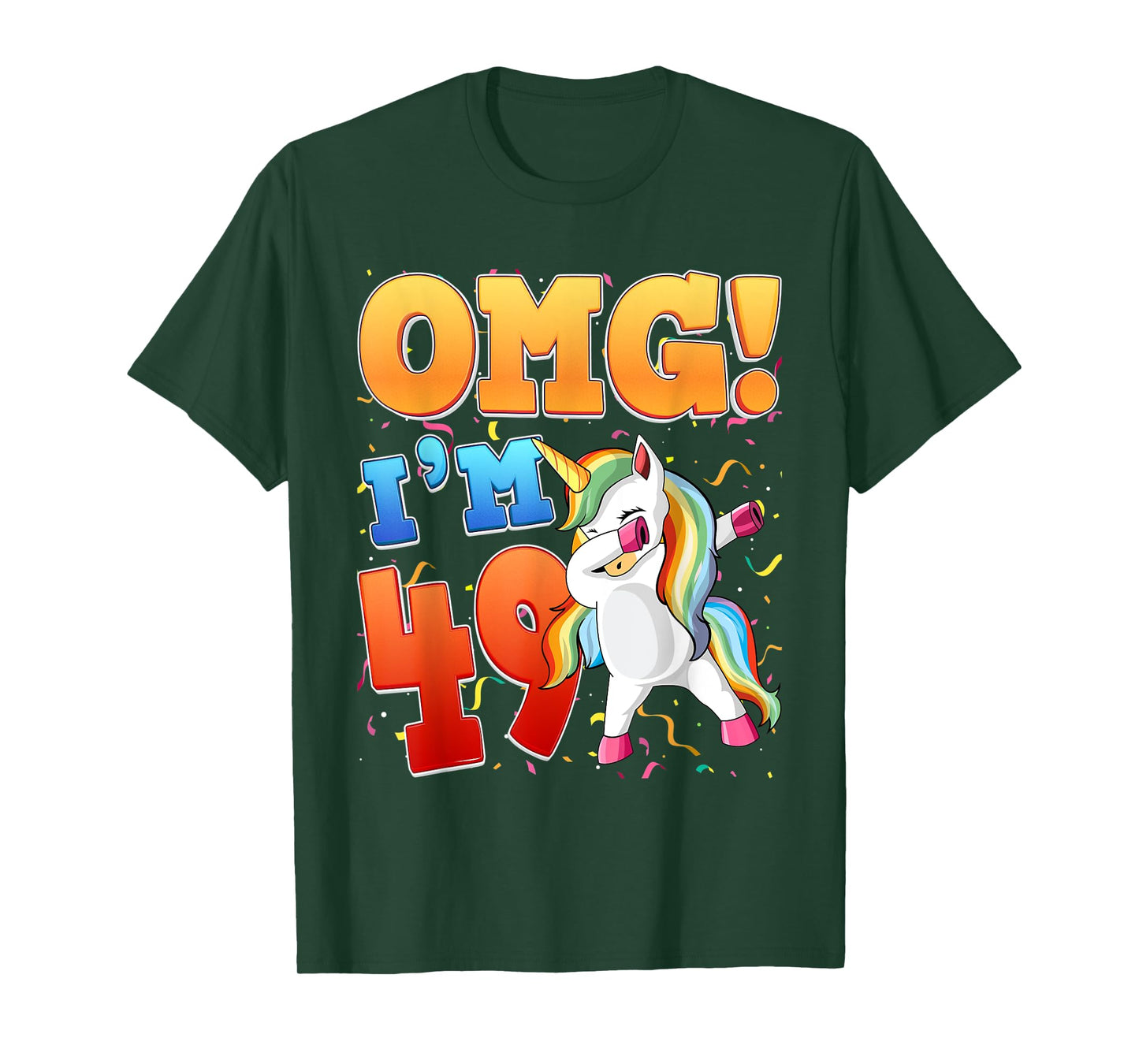 OMG I'm 49 I'm 49th 49 Years Old Unicorn Birthday Gift T-Shirt