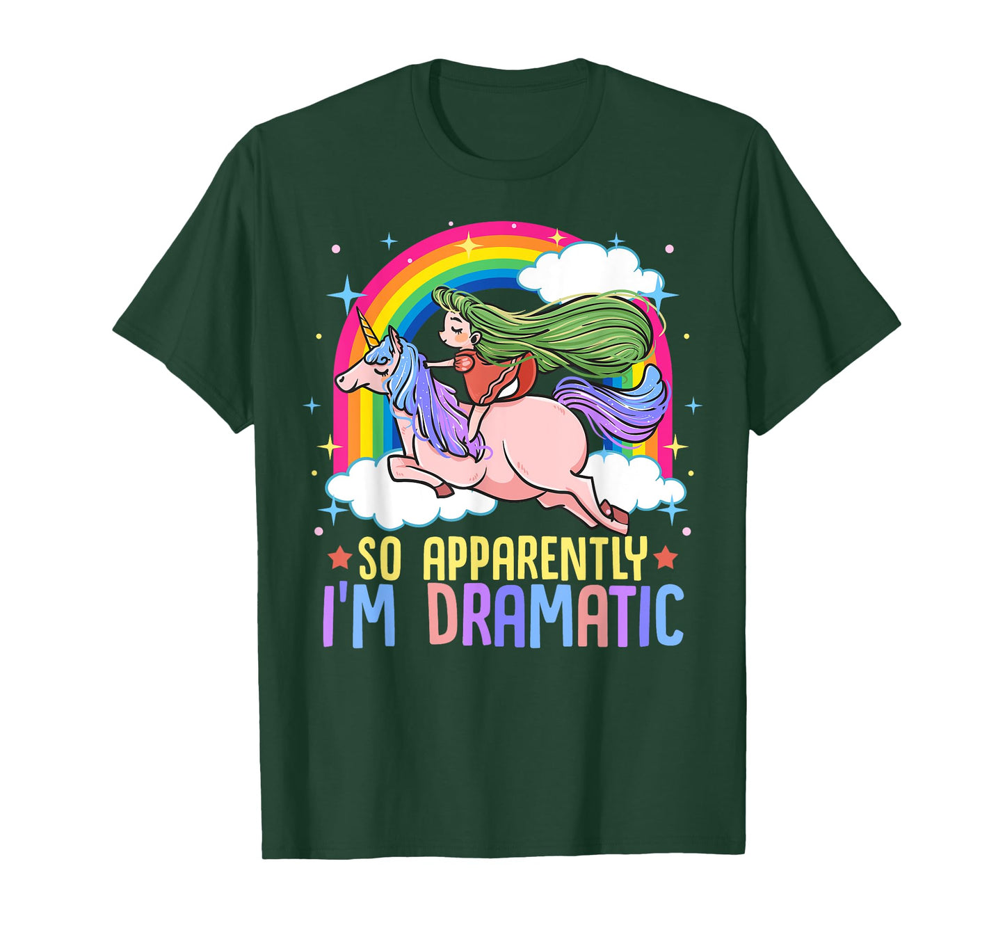 Unicorn and Rainbows So Apparently I'm Dramatic Funny Drama Queen T-Shirt