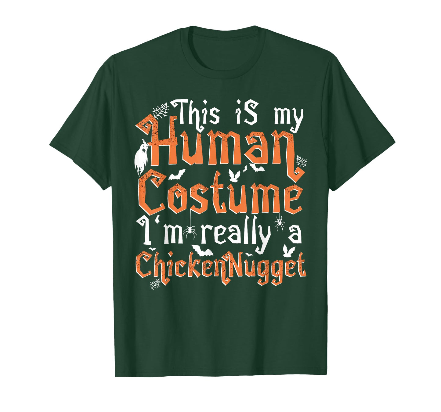 This Is My Human Costume I'm Really A Chicken Nugget T-Shirt
